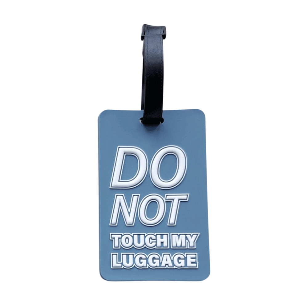 Luggage Tag - Do Not Touch My Luggage